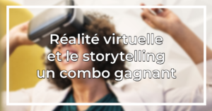 realite virtuelle storytelling